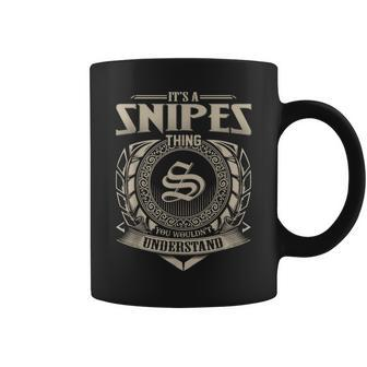 It's A Snipes Thing You Wouldn't Understand Name Vintage Coffee Mug - Seseable