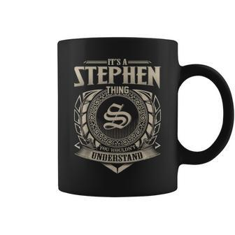 It's A Stephen Thing You Wouldn't Understand Name Vintage Coffee Mug - Seseable
