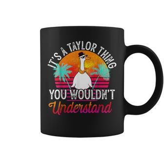It's A Taylor Thing You Wouldn't Understand Taylor Coffee Mug - Thegiftio UK
