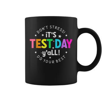Its Test Day Yall Funny Testing Day For Teacher Student Gifts For Teacher Funny Gifts Coffee Mug | Mazezy