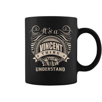 It's A Vincent Thing You Wouldn't Understand Coffee Mug - Seseable