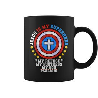 Jesus Is My Superhero Psalm 91 My Refuge My Fortress My God Coffee Mug - Seseable