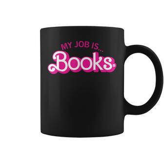 My Job Is Books Retro Pink Style Reading Books Coffee Mug - Seseable