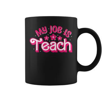 My Job Is Teach Pink Retro Female Teacher Life Coffee Mug | Mazezy