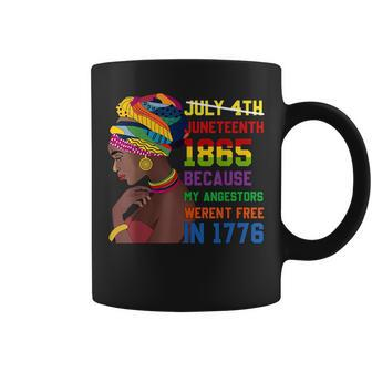 July 4Th Junenth 1865 Because My Ancestors Junenth Coffee Mug | Mazezy