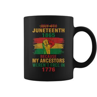 Junenth 1865 Because My Ancestors Black Men Women Kids Coffee Mug | Mazezy