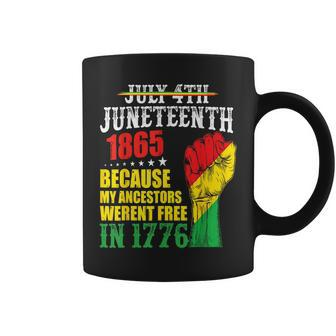 Junenth 1865 July 4Th Because My Ancestors Werent Free Coffee Mug | Mazezy