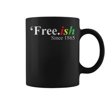 Junenth Free-Ish Freeish Since 1865 Men Women Kid Coffee Mug | Mazezy