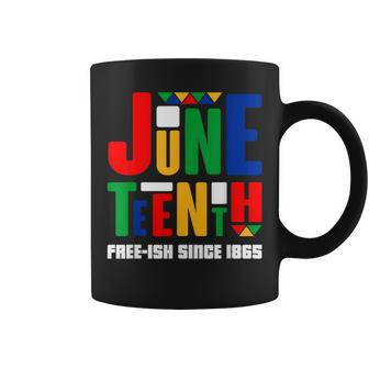 Junenth Free-Ish Since 1865 Celebrate Black History Coffee Mug | Mazezy