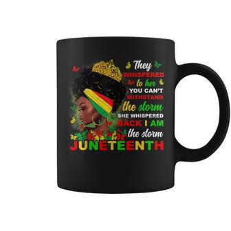 Junenth I Am The Storm Black Women Black History Month Black History Funny Gifts Coffee Mug | Mazezy