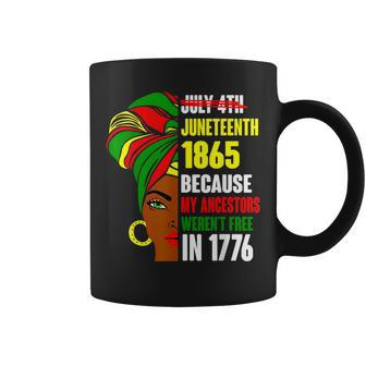 Junenth Since 1865 My Ancestors Werent Free In 1776 Coffee Mug | Mazezy