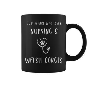 Just A Girl Who Loves Nursing And Welsh Corgis Dog Mom Coffee Mug | Mazezy