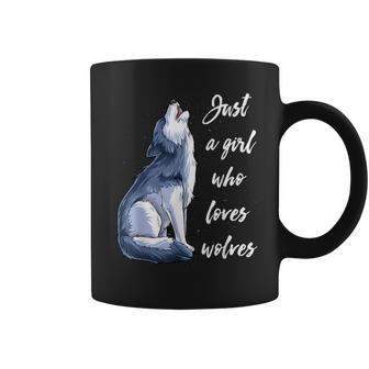 Just A Girl Who Loves Wolves Funny Women Wolf Lover Gifts Gifts For Wolf Lovers Funny Gifts Coffee Mug | Mazezy