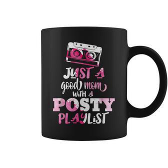 Just A Good Mom With A Posty Play List Funny Saying Mother Coffee Mug - Seseable