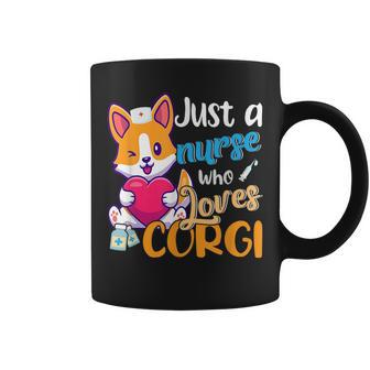 Just A Nurse Who Loves Corgi Dog Mom Dad Corgis Mothers Day Coffee Mug | Mazezy