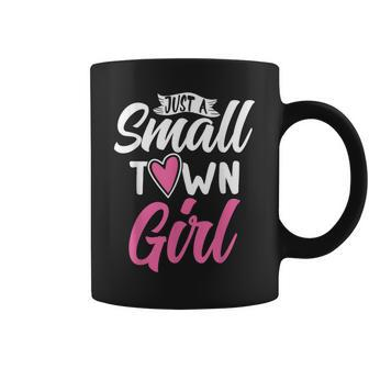 Just A Small Town Girl Village Little City Life Quite Town Coffee Mug - Seseable