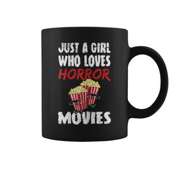 Just A Girl Who Loves Horror Movies Quote For A Horror Girl Coffee Mug | Mazezy