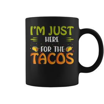 Just Here For The Tacos & 4Th Of July Tacos Funny Gifts Coffee Mug | Mazezy
