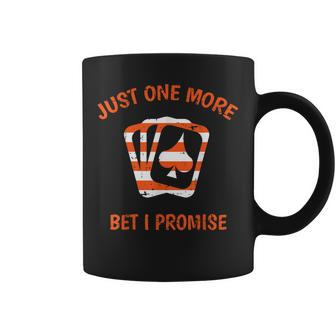 Just One More Bet I Promise Blackjack Texas Holdem Poker Coffee Mug - Thegiftio UK