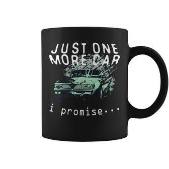 Just One More Car I Promise T Auto Mechanic Collector Gift For Women Coffee Mug - Thegiftio UK