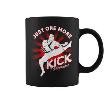 Just One More Kick I Promise Karate Coffee Mug - Thegiftio UK