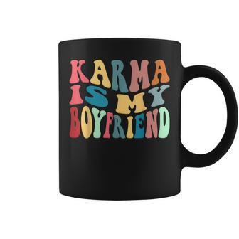 Karma Is My Boyfriend Karma Is Cat Sarcastic Music Coffee Mug - Seseable