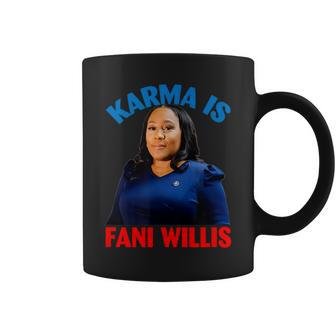 Karma Is Fani Willis Coffee Mug | Mazezy
