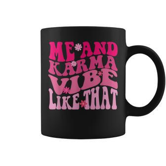 Me And Karma Vibe Like That Flower Groovy Coffee Mug - Thegiftio UK