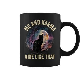Me And Karma Vibe Like That Sassy Queen Baddie Karma Cat Coffee Mug - Thegiftio UK