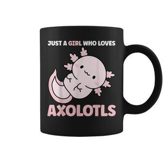 Kawaii Axolotl Design Just A Girl Who Loves Axolotls Coffee Mug - Seseable