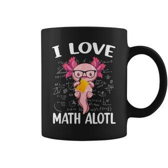 Kawaii Axolotl Pun I Love Math Alotl Mathematics Coffee Mug - Seseable