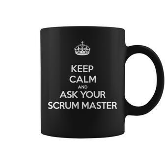 Keep Calm And Ask Your Scrum Master - Apparel For Agile Team Coffee Mug - Thegiftio UK