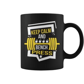 Keep Calm And Bench Press Chest Workout Gym Power Training Coffee Mug - Monsterry