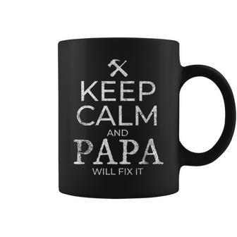 Keep Calm Papa Will Fix It Fathers Day Gift For Mens Coffee Mug | Mazezy