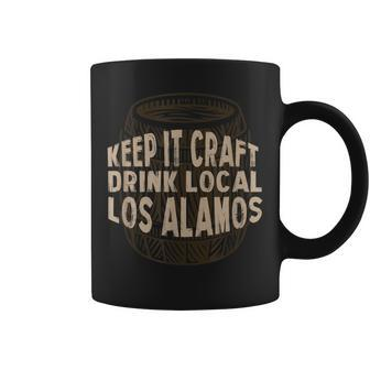 Keep It Craft Drink Local Los Alamos Beer Lover New Mexico Coffee Mug | Mazezy