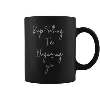Keep Talking Speech Language Pathologist Psychiatrist Coffee Mug | Mazezy