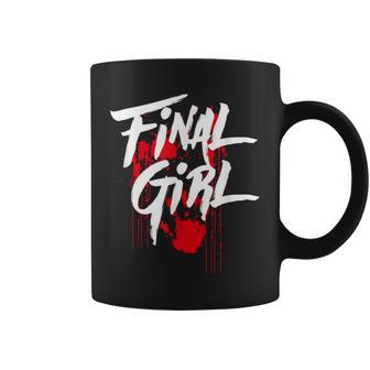 Killer Final Girl For Horror Loving Girls Ns And Women Final Coffee Mug | Mazezy CA