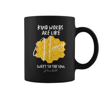 Kind Words Are Like Honey Faith Based Proverbs 1624 Faith Funny Gifts Coffee Mug | Mazezy
