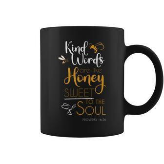 Kind Words Are Like Honey Sweet To The Soul Bible Prayer Coffee Mug | Mazezy