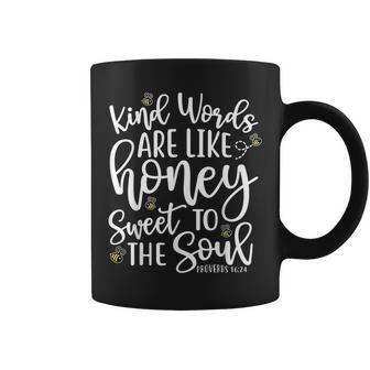 Kind Words Like Honey Sweet Soul Christian Faith Faith Funny Gifts Coffee Mug | Mazezy