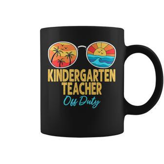 Kindergarten Teacher Off Duty Happy Last Day Of School Coffee Mug | Mazezy