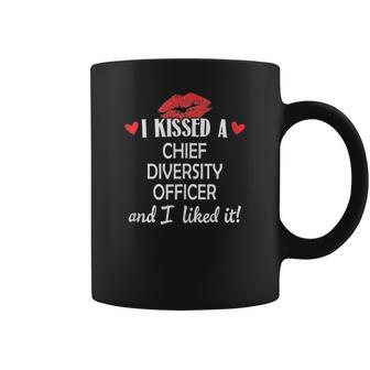 I Kissed A Chief Diversity Officer Married Dating An Coffee Mug | Mazezy
