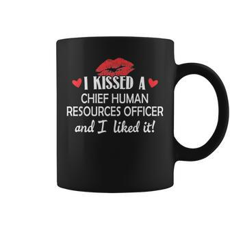 I Kissed A Chief Human Resources Officer Married Dat Coffee Mug | Mazezy
