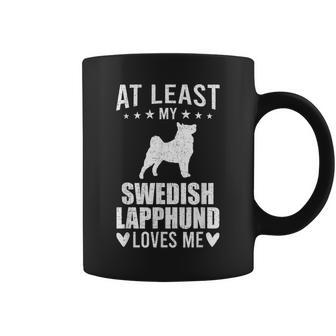 At Least My Swedish Lapphund Loves Me Dog Lover Coffee Mug | Mazezy