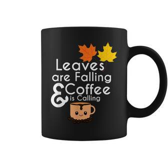 Leaves Are Falling And Coffee Is Calling Fall Beans For Coffee Lovers Coffee Mug | Mazezy
