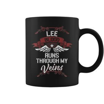 Lee Blood Runs Through My Veins Last Name Family Coffee Mug - Seseable