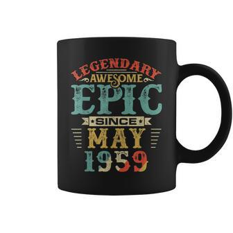 Legendary Awesome Epic Since May 1959 Birthday Coffee Mug | Mazezy