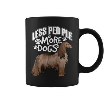Less People More Dogs Afghan Hound Dogs  Coffee Mug