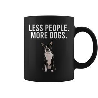 Less People More Dogs Boston Terrier Funny Introvert Coffee Mug - Thegiftio UK