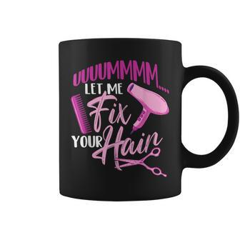 Let Me Fix Your Hair Hairdresser Hairstylist Beautician Coffee Mug | Mazezy